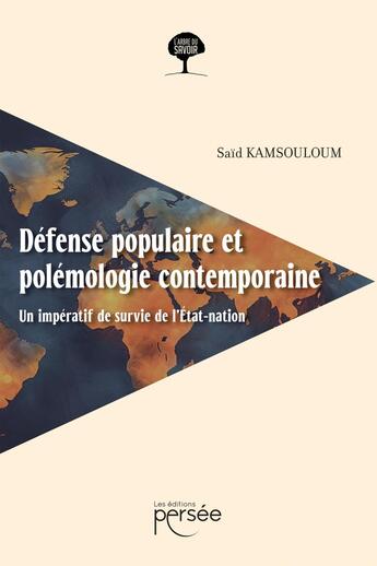 Couverture du livre « Défense Populaire et polémologie contemporaine : Un impératif de survie de l'État-nation » de Said Kamsouloum aux éditions Persee