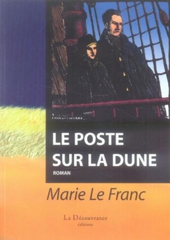 Couverture du livre « Le poste sur la dune » de Basso/Olivier aux éditions La Decouvrance