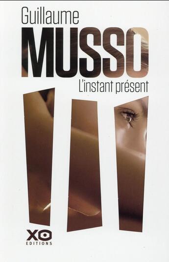 Couverture du livre « L'instant présent » de Guillaume Musso aux éditions Xo