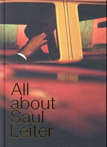 Couverture du livre « All about Saul Leiter » de Saul Leiter aux éditions Textuel