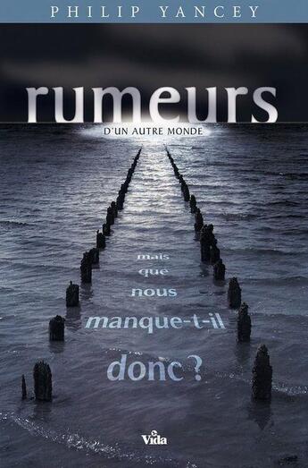 Couverture du livre « Rumeurs » de Philip Yancey aux éditions Vida