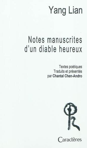 Couverture du livre « Notes manuscrites d'un diable heureux » de Yang Lian aux éditions Caracteres