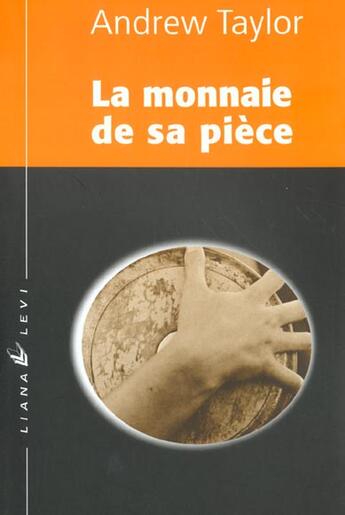 Couverture du livre « La monnaie de sa pièce » de Andrew Taylor aux éditions Liana Levi