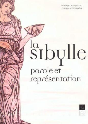 Couverture du livre « La Sibylle : Parole et représentation » de Monique Bouquet et Françoise Morzadec aux éditions Pu De Rennes