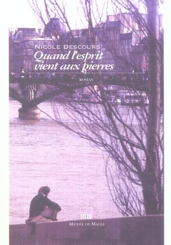 Couverture du livre « Quand l'esprit vient aux pierres » de Nicole Descours aux éditions Michel De Maule