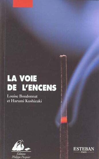Couverture du livre « La voie de l'encens » de Boudonnat/Kushizaki aux éditions Picquier