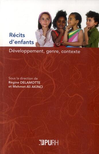 Couverture du livre « Recits d'enfants - developpement, genre, contexte » de Delamotte Regine aux éditions Pu De Rouen