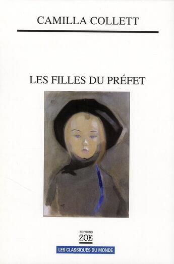 Couverture du livre « Les filles du préfet » de Camilla Collett aux éditions Zoe