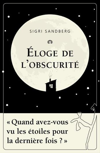 Couverture du livre « Éloge de l'obscurité » de Sigri Sandberg aux éditions Noir Sur Blanc