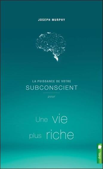Couverture du livre « La puissance de votre subconscient pour une vie plus riche » de Joseph Murphy aux éditions Nd Editions