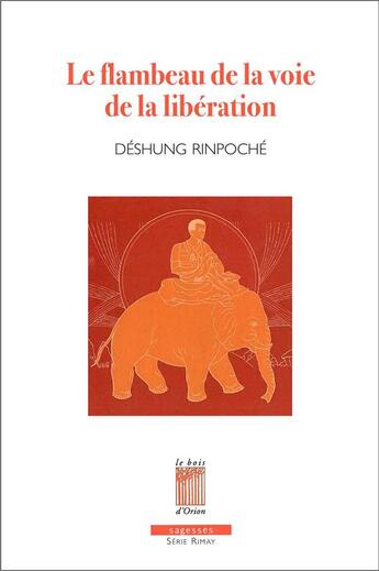 Couverture du livre « Le flambeau de la voie de la liberation » de Deshung Rinpoche aux éditions Bois D'orion