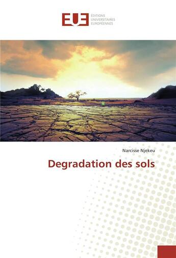 Couverture du livre « Dégradation des sols » de Narcisse Njekeu aux éditions Editions Universitaires Europeennes