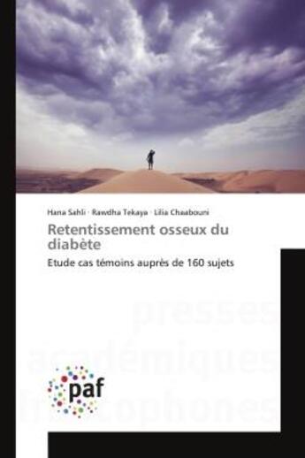 Couverture du livre « Retentissement osseux du diabete - etude cas temoins aupres de 160 sujets » de Sahli/Tekaya aux éditions Editions Universitaires Europeennes