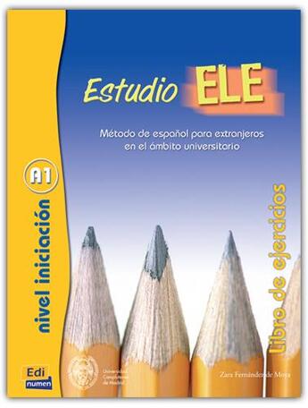 Couverture du livre « Estudio ELE ; libro de ejercicios ; A1 » de Fernandez Moya aux éditions Edinumen