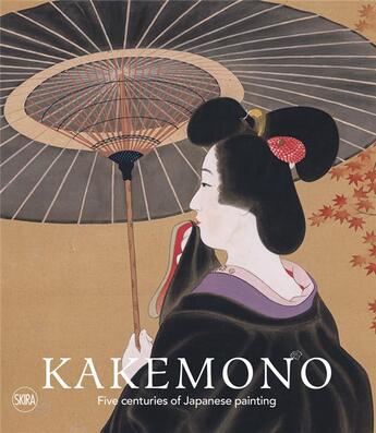 Couverture du livre « Kakemono:: five centuries of japanese painting. the perino collection » de Matthi Forrer aux éditions Skira