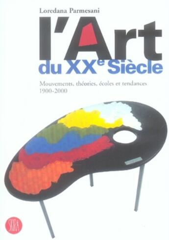 Couverture du livre « L'art du xx siècle » de Loredana Parmesani aux éditions Skira