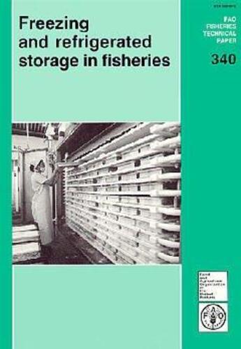 Couverture du livre « Freezing and refrigerated storage in fisheries (fao fisheries technical paper n.340) » de Johnston aux éditions Fao