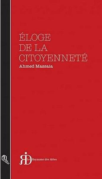 Couverture du livre « Éloge de la citoyenneté » de Ahmed Massaia aux éditions Eddif Maroc