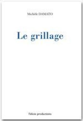 Couverture du livre « Le grillage » de Michele Damato aux éditions Jepublie