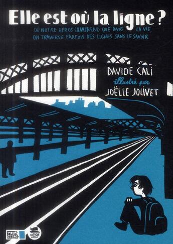 Couverture du livre « Elle est où la ligne ? où l'on comprend que dans la vie, on traverse parfois des lignes sans le savoir » de Davide Cali aux éditions Oskar