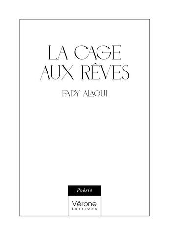 Couverture du livre « La cage aux rêves » de Fady Alaoui aux éditions Verone