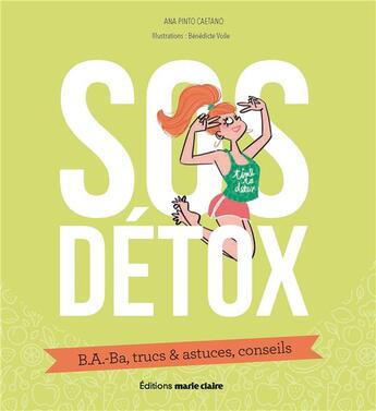 Couverture du livre « SOS détox ; b.a.-Ba, trucs & astuces, conseils » de Ana Pinto Caetano aux éditions Marie-claire