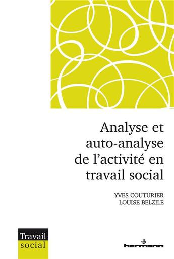 Couverture du livre « Analyse et auto-analyse de l'activité en travail social » de Louise Belzile et Yves Couturier aux éditions Hermann