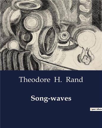 Couverture du livre « Song-waves » de Rand Theodore H. aux éditions Culturea