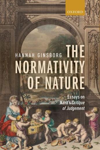 Couverture du livre « The Normativity of Nature: Essays on Kant's Critique of Judgement » de Ginsborg Hannah aux éditions Oup Oxford