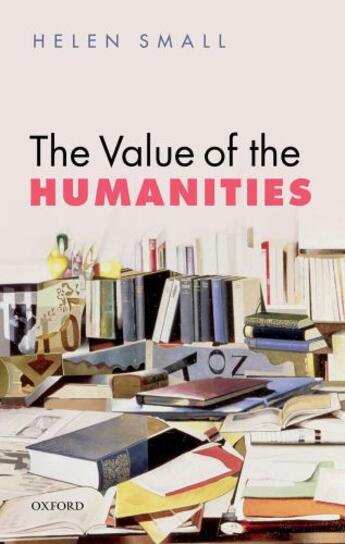 Couverture du livre « The Value of the Humanities » de Small Helen aux éditions Oup Oxford