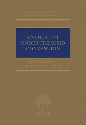 Couverture du livre « Annulment under the ICSID Convention » de Marchili Silvia M aux éditions Oup Oxford