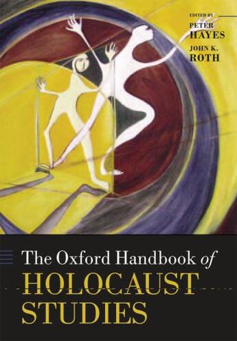 Couverture du livre « The Oxford Handbook of Holocaust Studies » de Peter Hayes aux éditions Oup Oxford