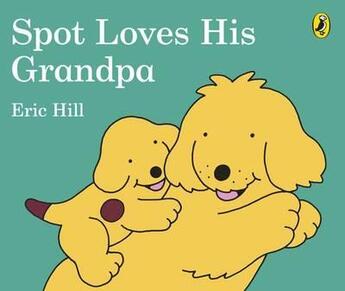 Couverture du livre « Spot Loves His Grandpa » de Eric Hill aux éditions Warne Frederick