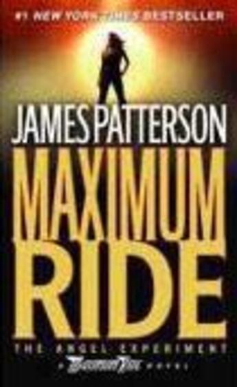 Couverture du livre « Maximum ride Tome 1 ; the angel experiment » de James Patterson aux éditions 