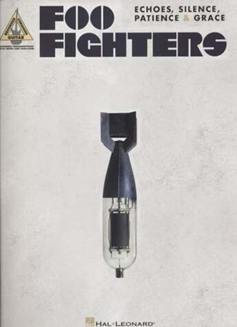 Couverture du livre « Foo Fighters echoes silence patience & grace tab » de Foo Fighters aux éditions Hal Leonard