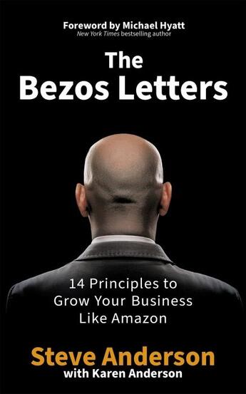 Couverture du livre « THE BEZOS LETTERS - 14 PRINCIPLES TO GROW YOUR BUSINESS LIKE AMAZON » de Steve Anderson aux éditions John Murray