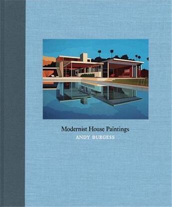 Couverture du livre « Andrew burgess modernist house paintings » de Burgess Andrew aux éditions Nazraeli