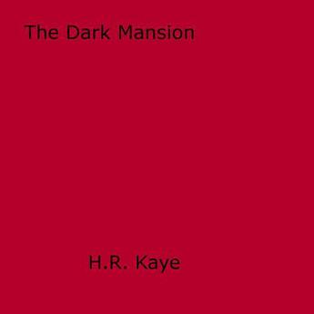 Couverture du livre « The Dark Mansion » de H.R. Kaye aux éditions Epagine