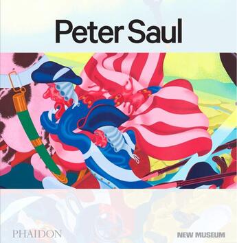 Couverture du livre « Peter Saul ; crime and punishment » de New Museum aux éditions Phaidon Press