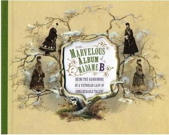 Couverture du livre « The marvelous album of madame b » de Siegel Elisabeth aux éditions Scala Gb