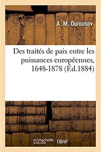 Couverture du livre « Resume historique des principaux traites de paix conclus entre les puissances europeennes - depuis l » de Ourousov aux éditions Hachette Bnf