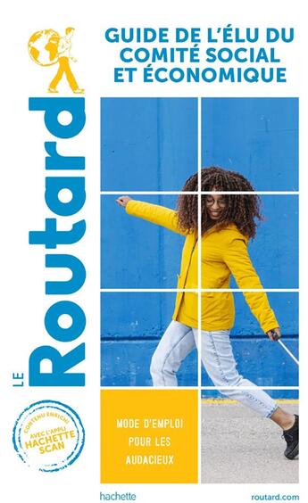 Couverture du livre « Guide du Routard : guide de l'élu du comité social et économique » de Collectif Hachette aux éditions Hachette Tourisme