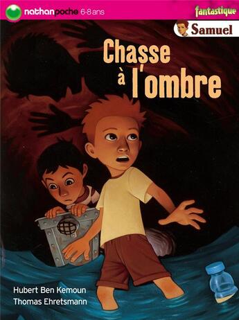 Couverture du livre « SAMUEL CHASSE A L'OMBRE » de Ben Kemoun aux éditions Nathan