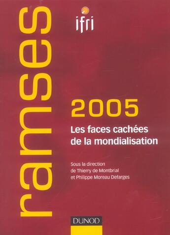 Couverture du livre « Ramses 2005 ; Les Faces Cachees De La Mondialisation » de Thierry De Montbrial aux éditions Dunod