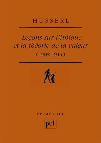 Couverture du livre « Leçons sur l'éthique et la théorie de la valeur 1908-1914 » de Edmund Husserl aux éditions Puf