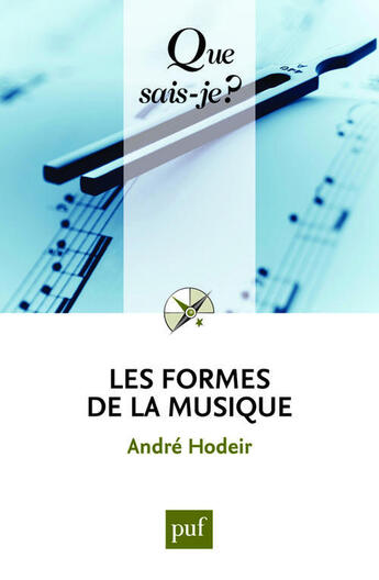 Couverture du livre « Les formes de la musique (16e édition) » de Andre Hodeir aux éditions Que Sais-je ?