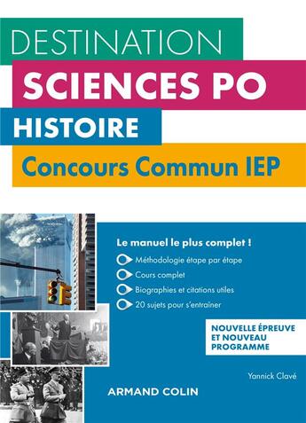 Couverture du livre « Destination Sciences Po ; Histoire concours commun IEP ; cours, méthodologie, annales (2e édition) » de Yannick Clave aux éditions Armand Colin