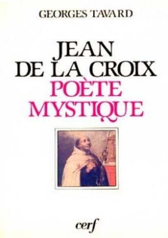 Couverture du livre « Saint jean de la croix - poete mystique » de Georges Tavard aux éditions Cerf