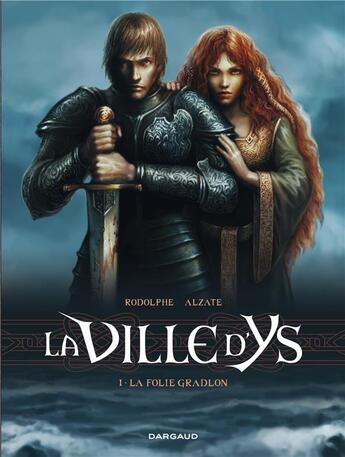 Couverture du livre « La ville d'Ys Tome 1 ; la folie Gradlon » de Rodolphe et Raquel Alzate aux éditions Dargaud