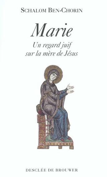 Couverture du livre « Mere myriam - une vision juive de marie, mere de jesus » de Schalom Ben Chorin aux éditions Desclee De Brouwer